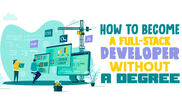 How I landed a full stack developer job without a tech degree or work experience